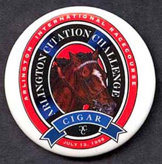 Cigar - Pinback Button From Arlington Citation Challenge! Horse Racing History!